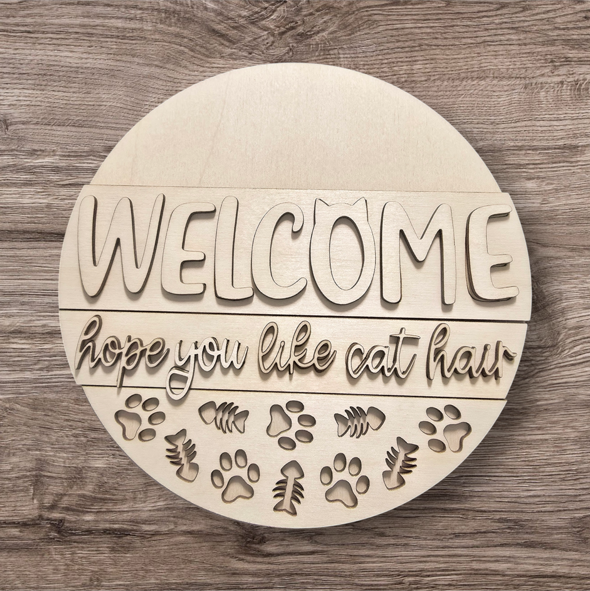 Welcome Hope You Like Cat Hair Round- DIY Blank