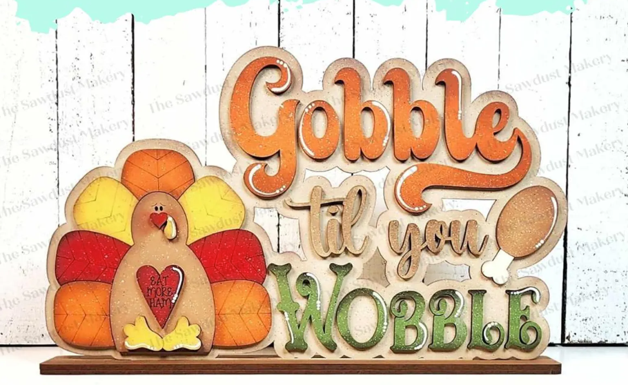 Gobble Till You Wobble Shelf Sitter- Paint Party Kit - BORDERLINE GRILL EVENT