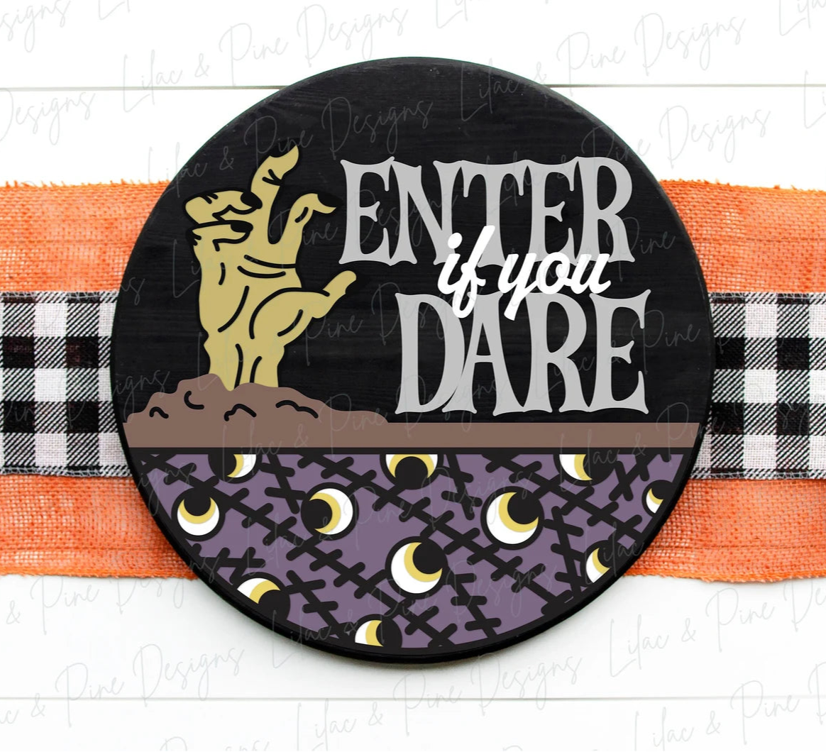 Enter If You Dare Round- DIY Blank