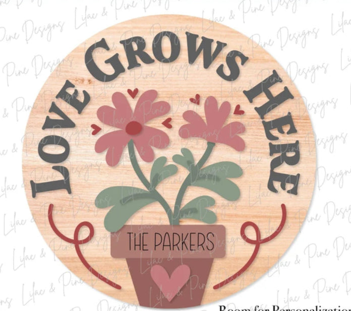 Love Grows Here (CUSTOM) Round