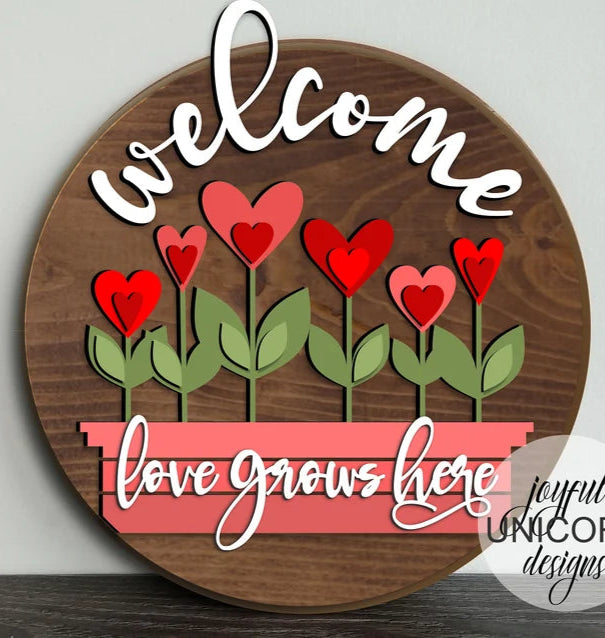Welcome Love Grows Here Round