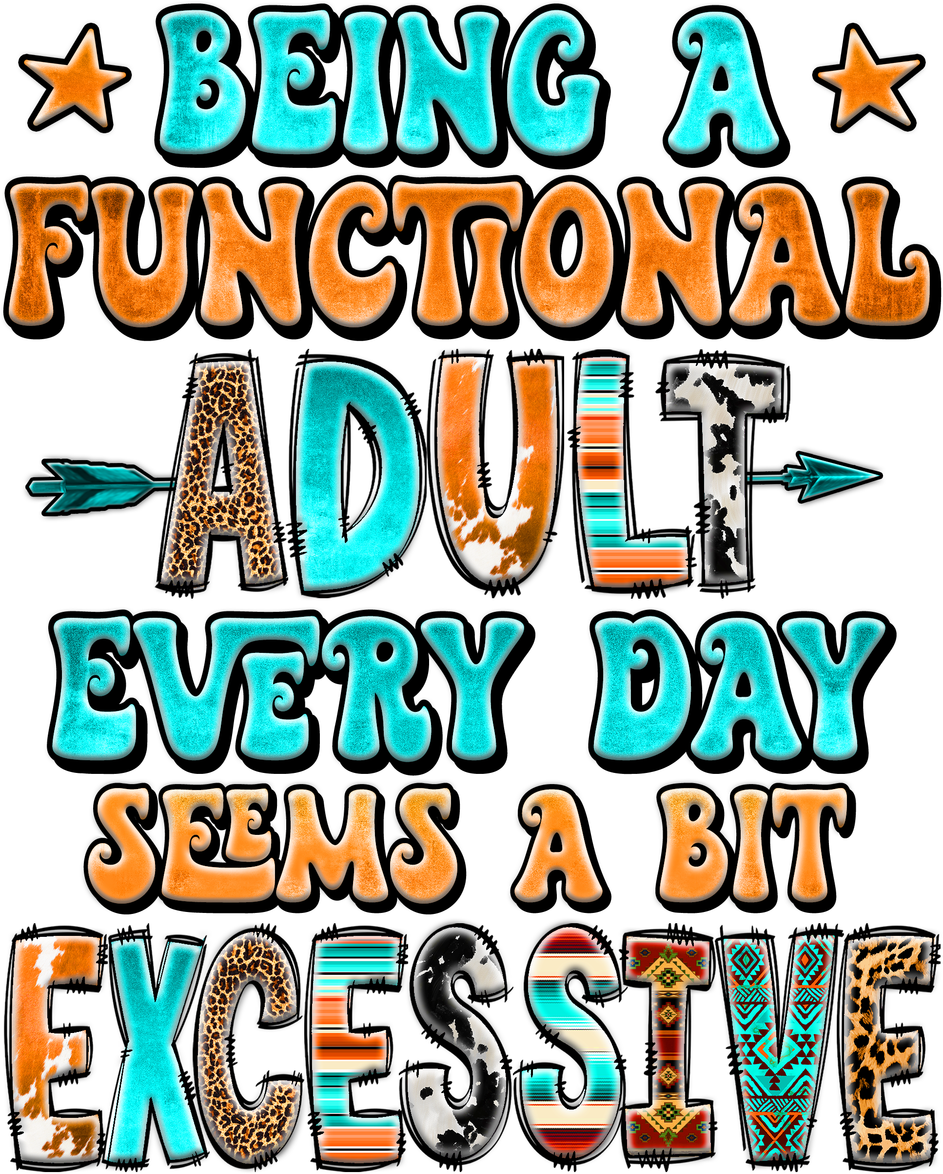 Being a functional adult everyday seems a bit exessive