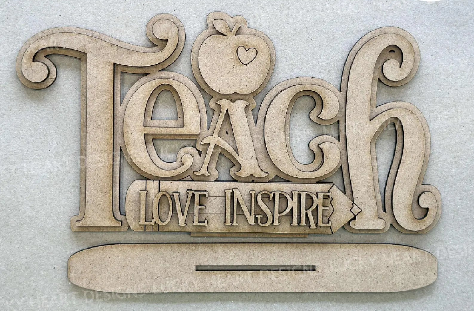 Teach Love Inspire Word Art Shelf Sitter- DIY Blank