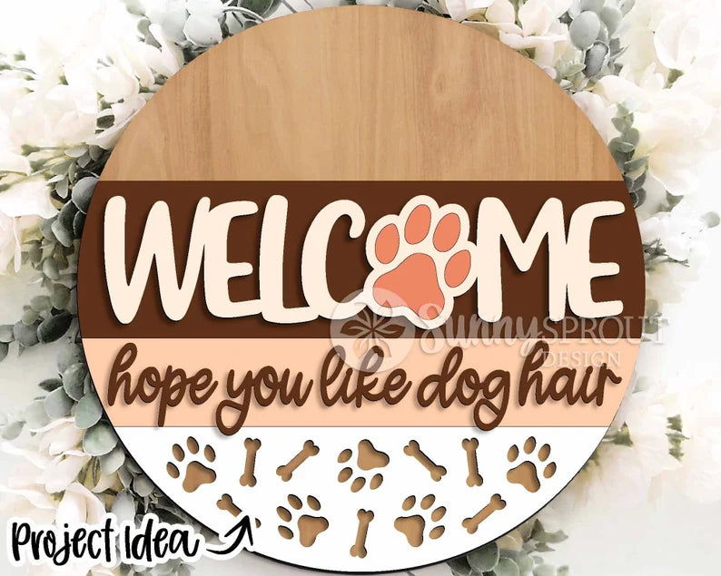 Welcome Hope You Like Dog Hair Round- Paint Party Kit