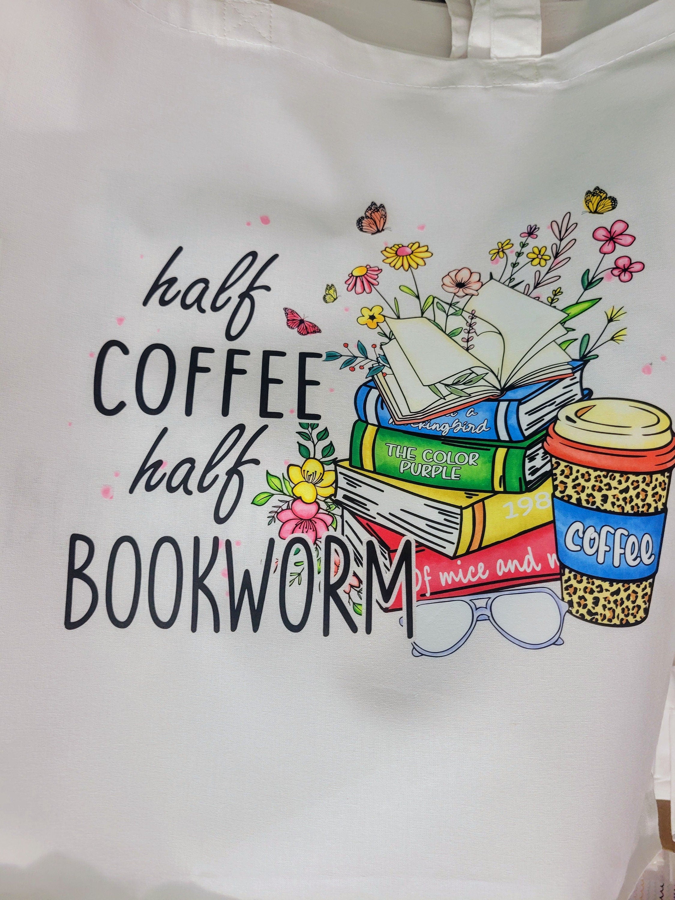 Half Coffee, Half Bookworm-Long, Short Sleeve T, Tote Bag, Crew, Hoodie, Unisex/Youth